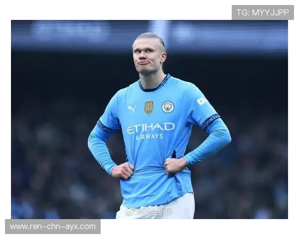 哈兰德恢复射手模式让对手绝望